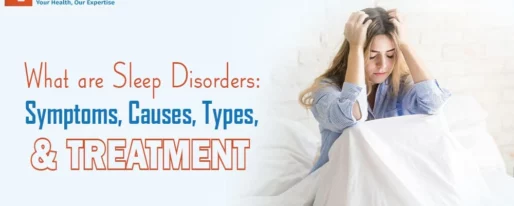 What are sleep disorders Symptoms, Causes, Types, and Treatment