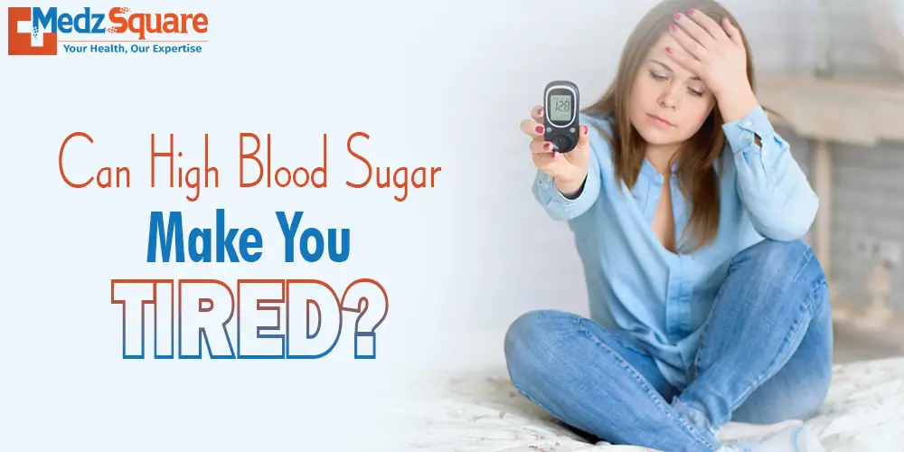 Can high blood sugar make you tired