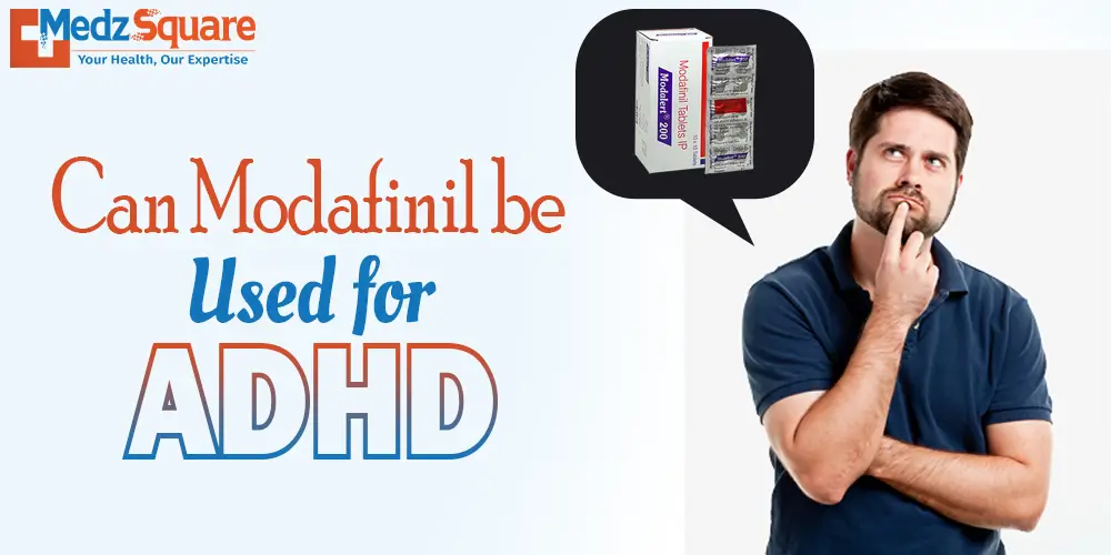 Can modafinil be used for ADHD