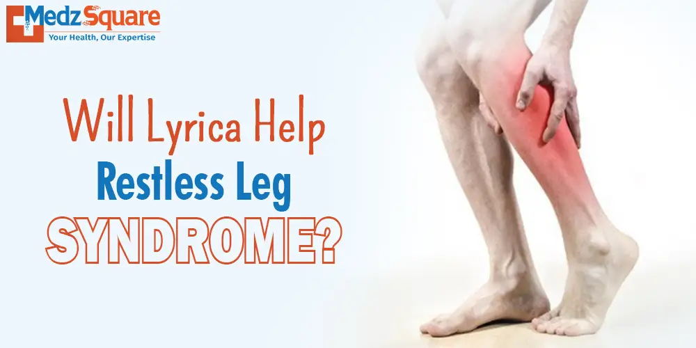 Will Lyrica help Rеstlеss Lеg Syndromе