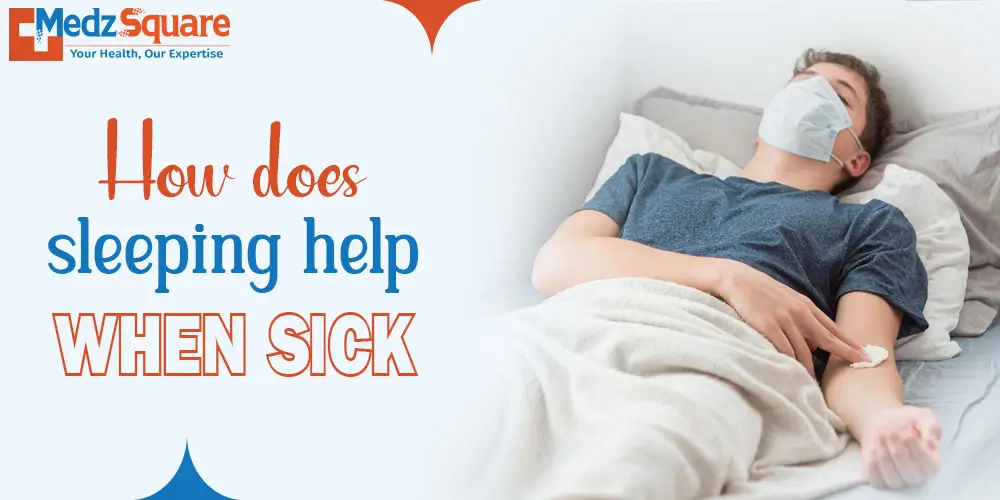 How does sleeping help when sick?